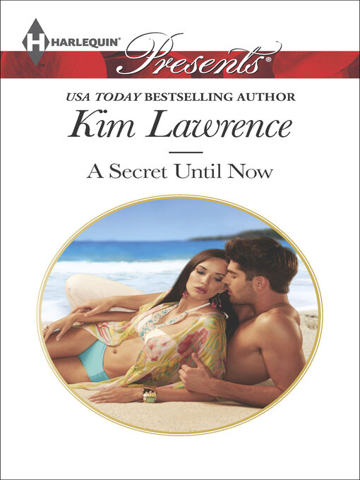 Title details for A Secret Until Now by Kim Lawrence - Available